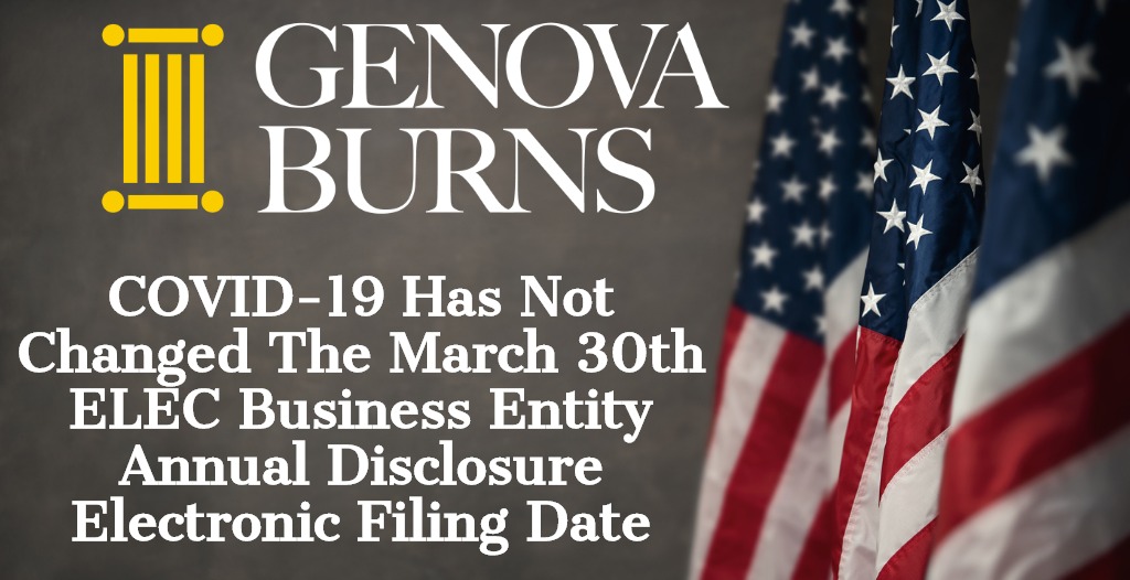 Calling all New Jersey Government Contractors: The March 30th Electronic Filing Deadline for the ELEC Business Entity Annual Disclosure Remains in Effect